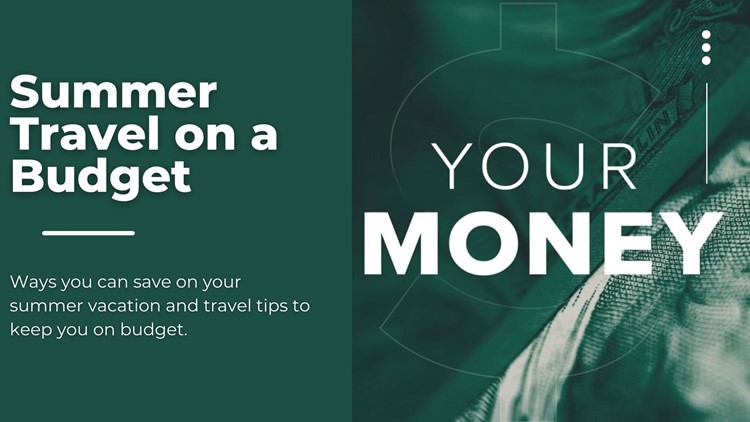 Your Money | Summer travel on a budget