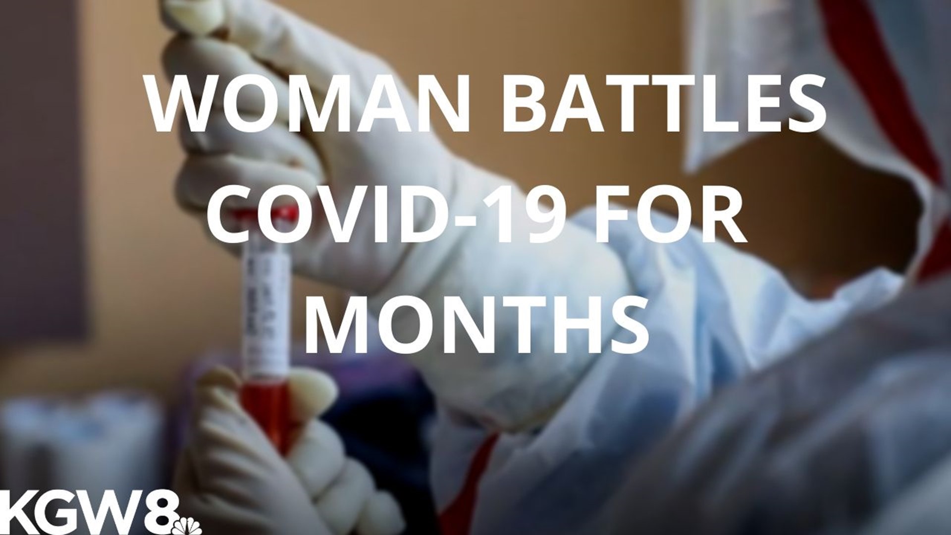 A Keizer, Oregon woman has been sick for months with COVID-19. She spoke with us about the ordeal.