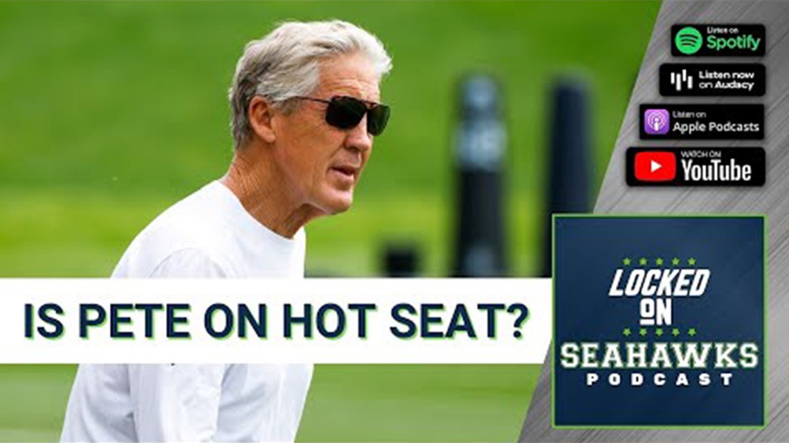 Is Seattle Seahawks Coach Pete Carroll On Hot Seat Heading Into 2022 Season? | Locked On Seahawks