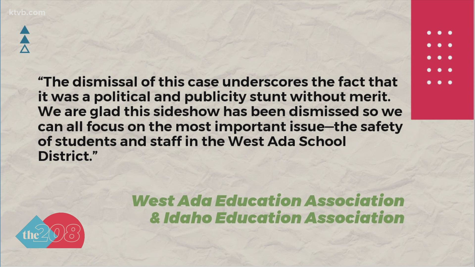 In a statement, the West Ada Education Association called the lawsuit a "sideshow" and a "political and publicity stunt."