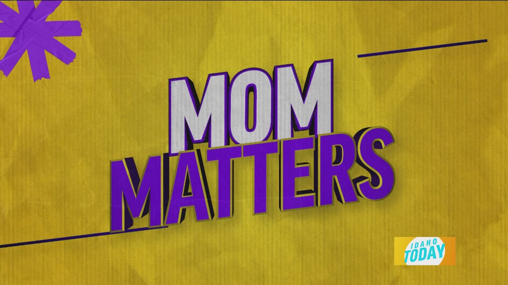 Mom Matters on Idaho Today is a new series created by moms for moms as a safe place to share, collaborate and support one another.