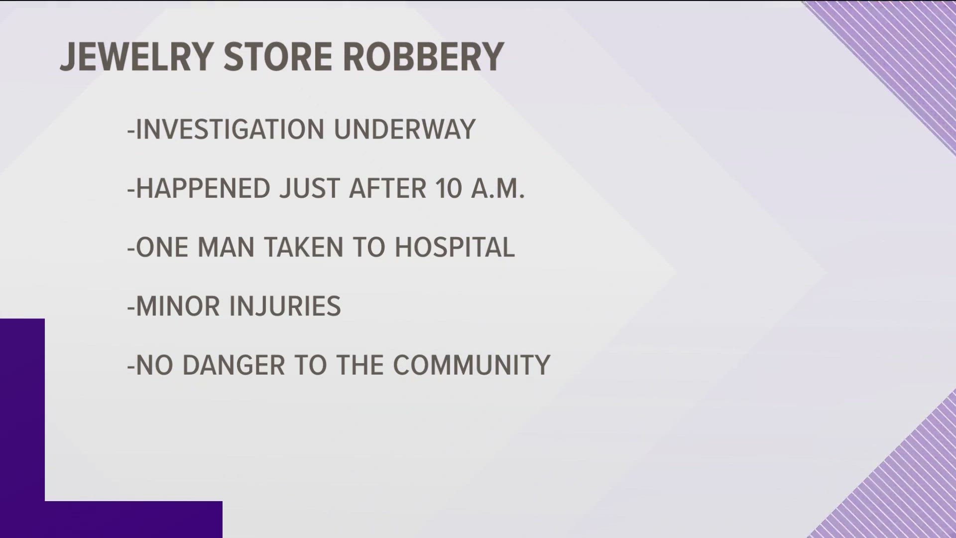 The incident is under investigation, the Caldwell Police Department said the store was "robbed by force."