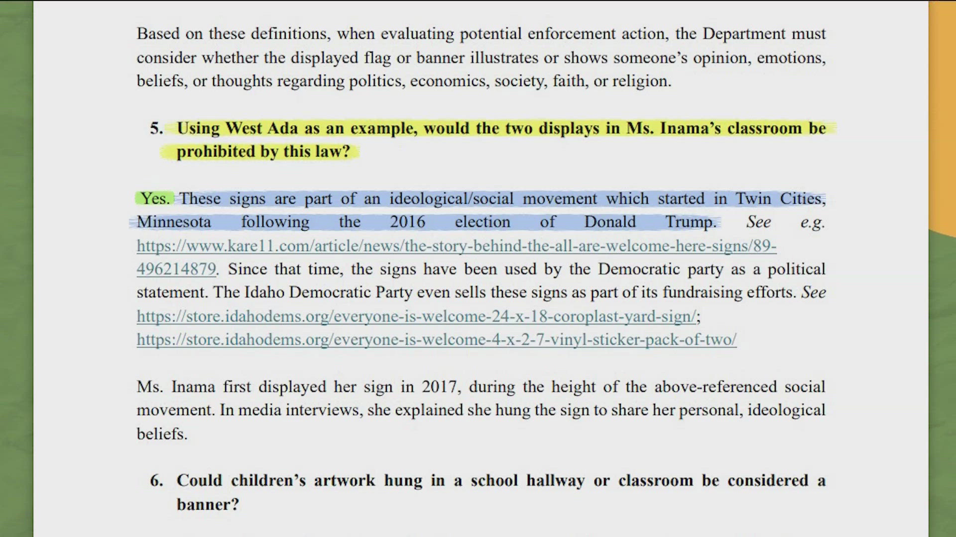 The purpose of the bill is to make sure there are no flags or banners put up in schools that promote political, ideological, or religious viewpoints.
