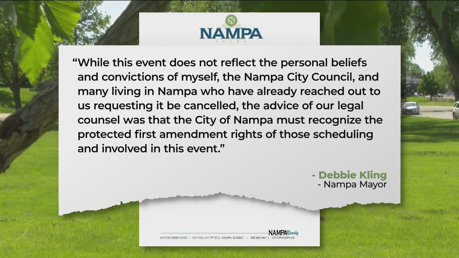 Nampa Mayor Debbie Kling stated the "event does not reflect my personal beliefs." Legal counsel told them their First Amendment rights should be protected.