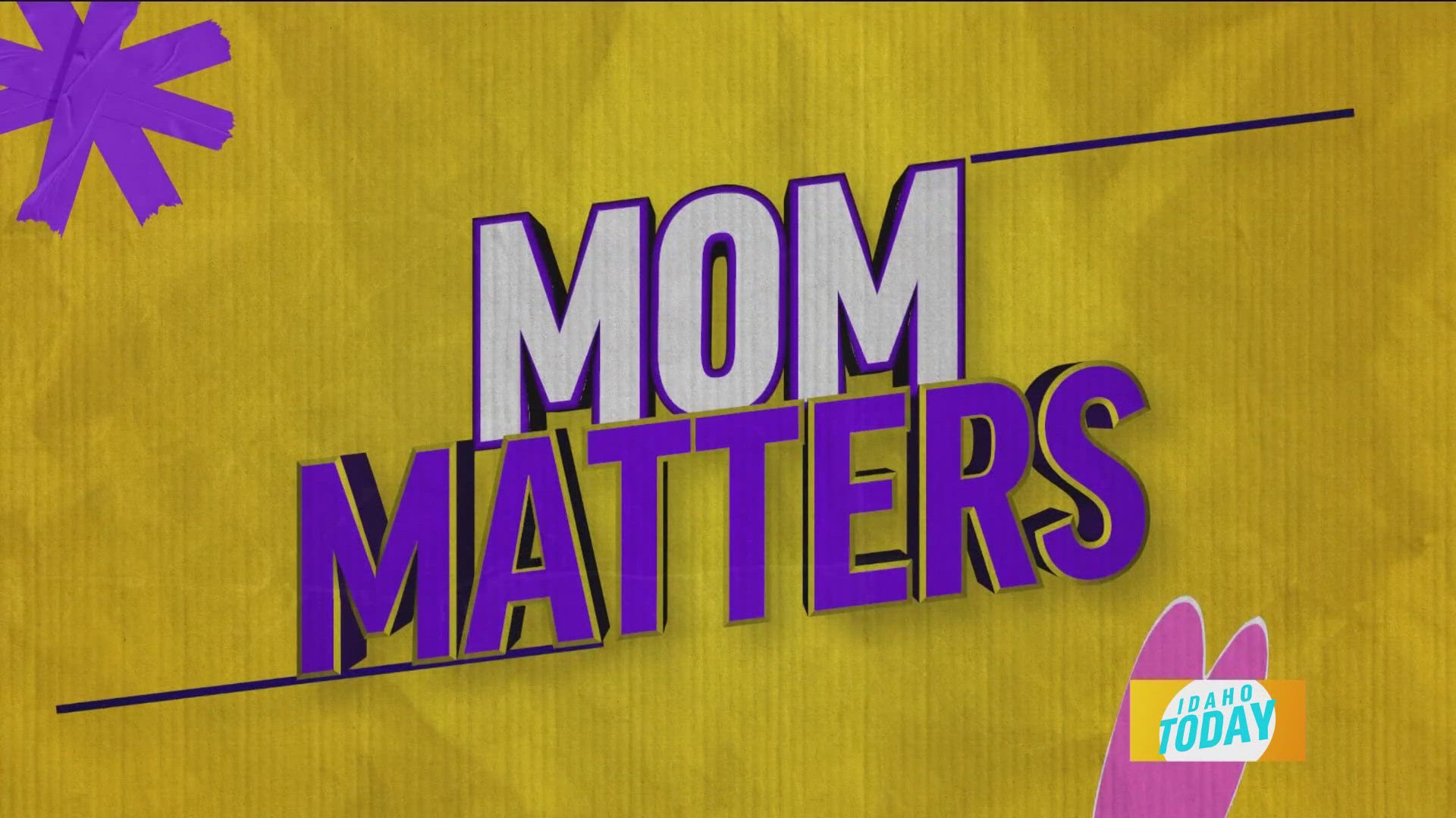 Mom Matters on Idaho Today is a new series created by moms for moms as a safe place to share, collaborate and support one another.