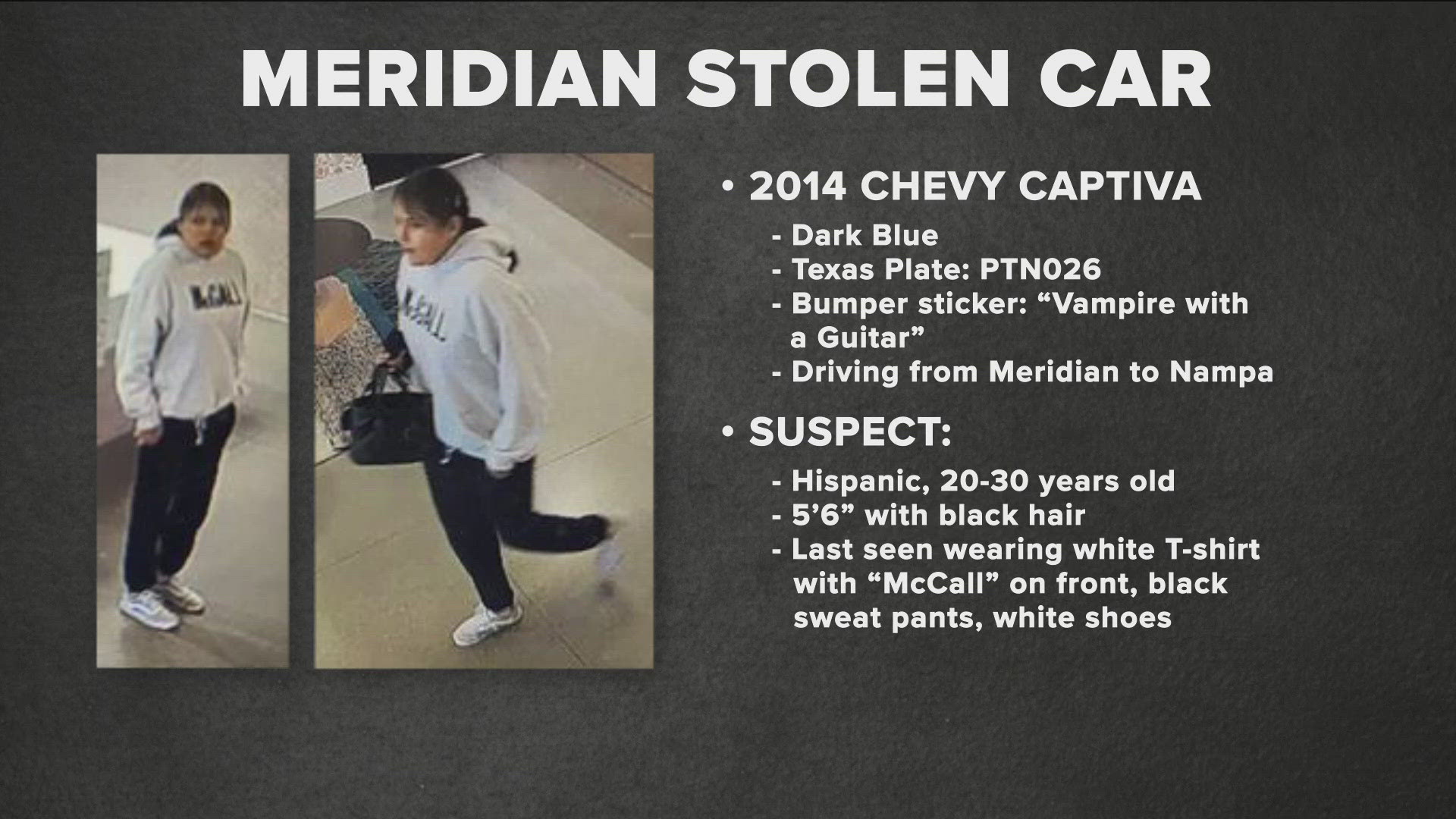 The Meridian Police Department said someone stole a dark blue 2014 Chevy Captiva with a Texas license plate reading PTN0256.