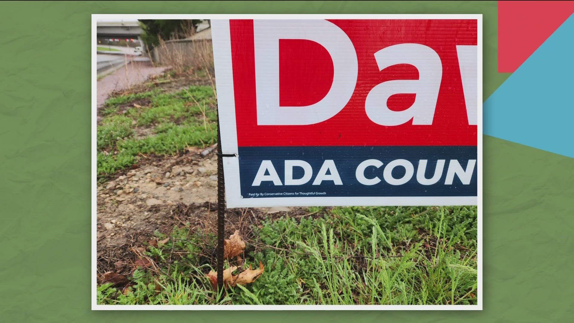 Illegal campaign signs are still up for Ada County commissioner candidate Davidson - problem is, the endorser on the signage actually supports his opponent, Dornier.