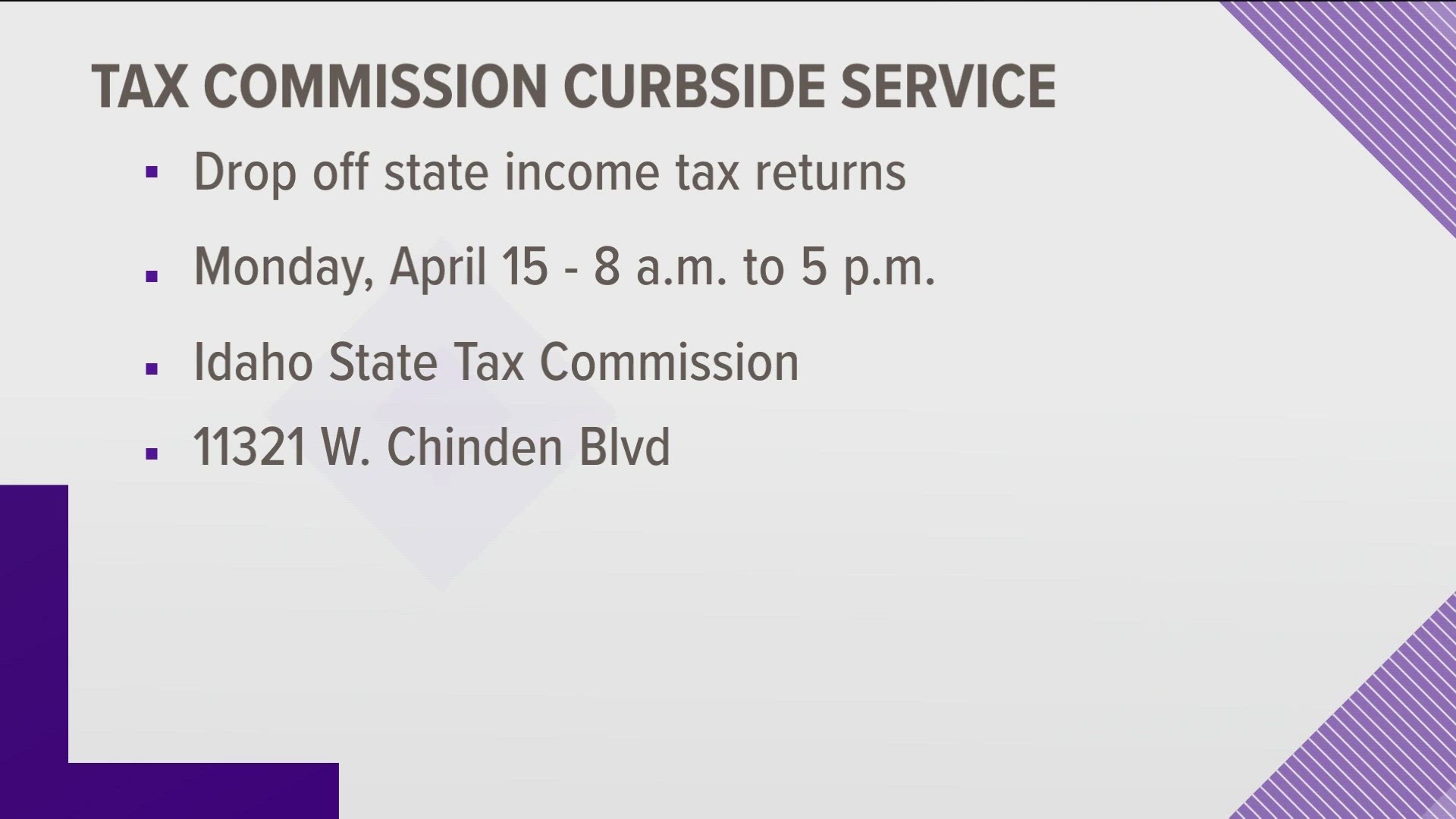 People can drop off taxes on April 15 at the Idaho State Tax Commission on Chinden Blvd from 8 a.m. to 5 p.m.