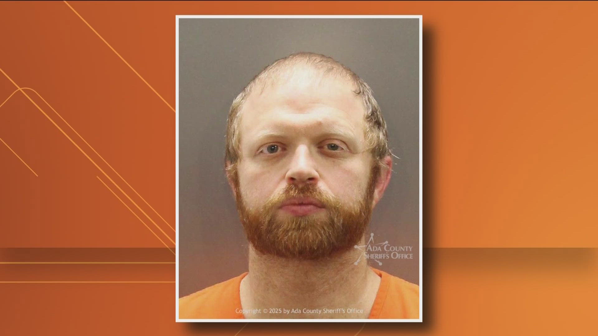 Garrett Holden, 41, from Mountain Home, manipulated a camera before its discovery, said Boise Police.