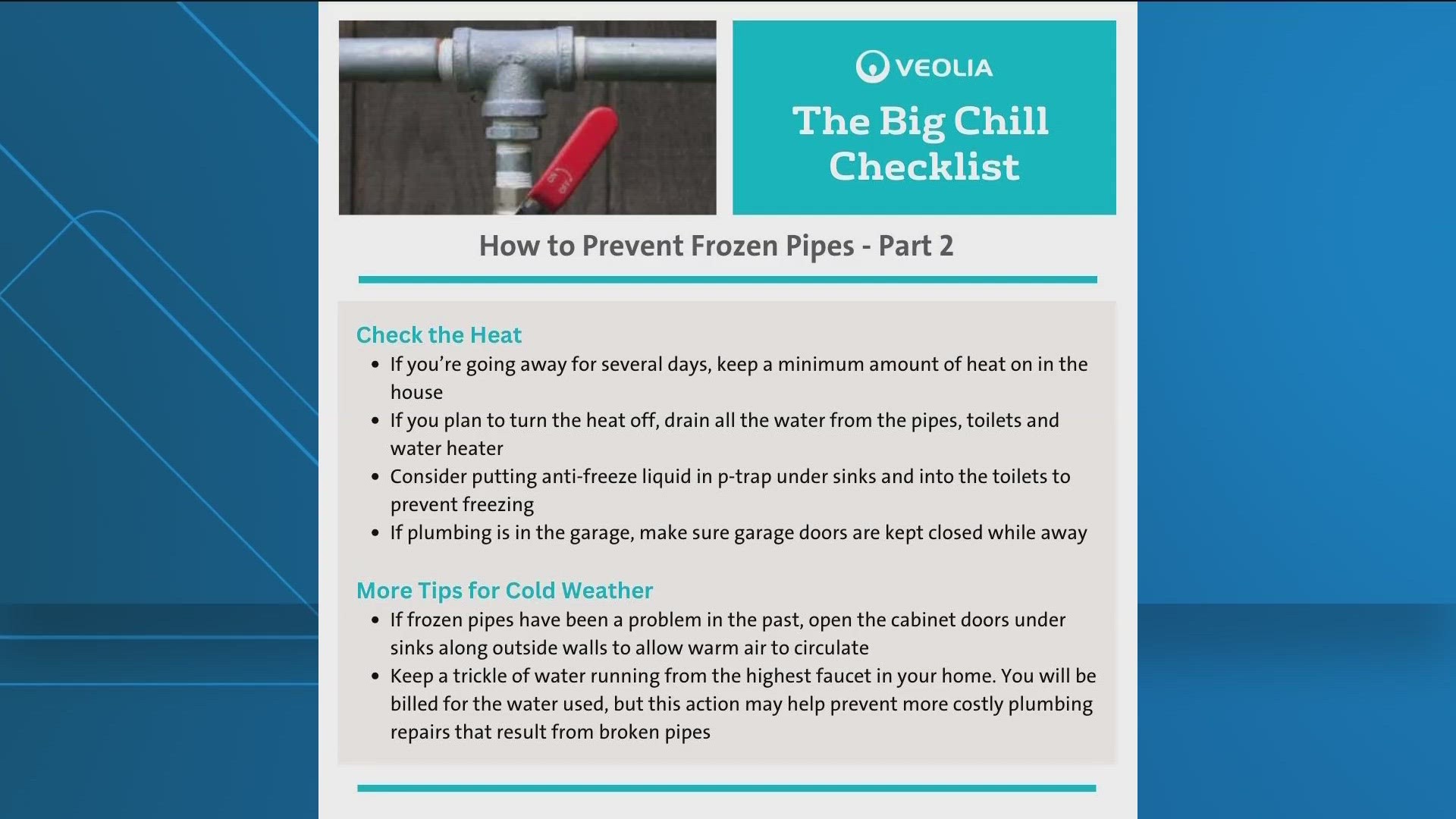 The water provider has a list of tips to keep pipes from freezing in cold snaps.