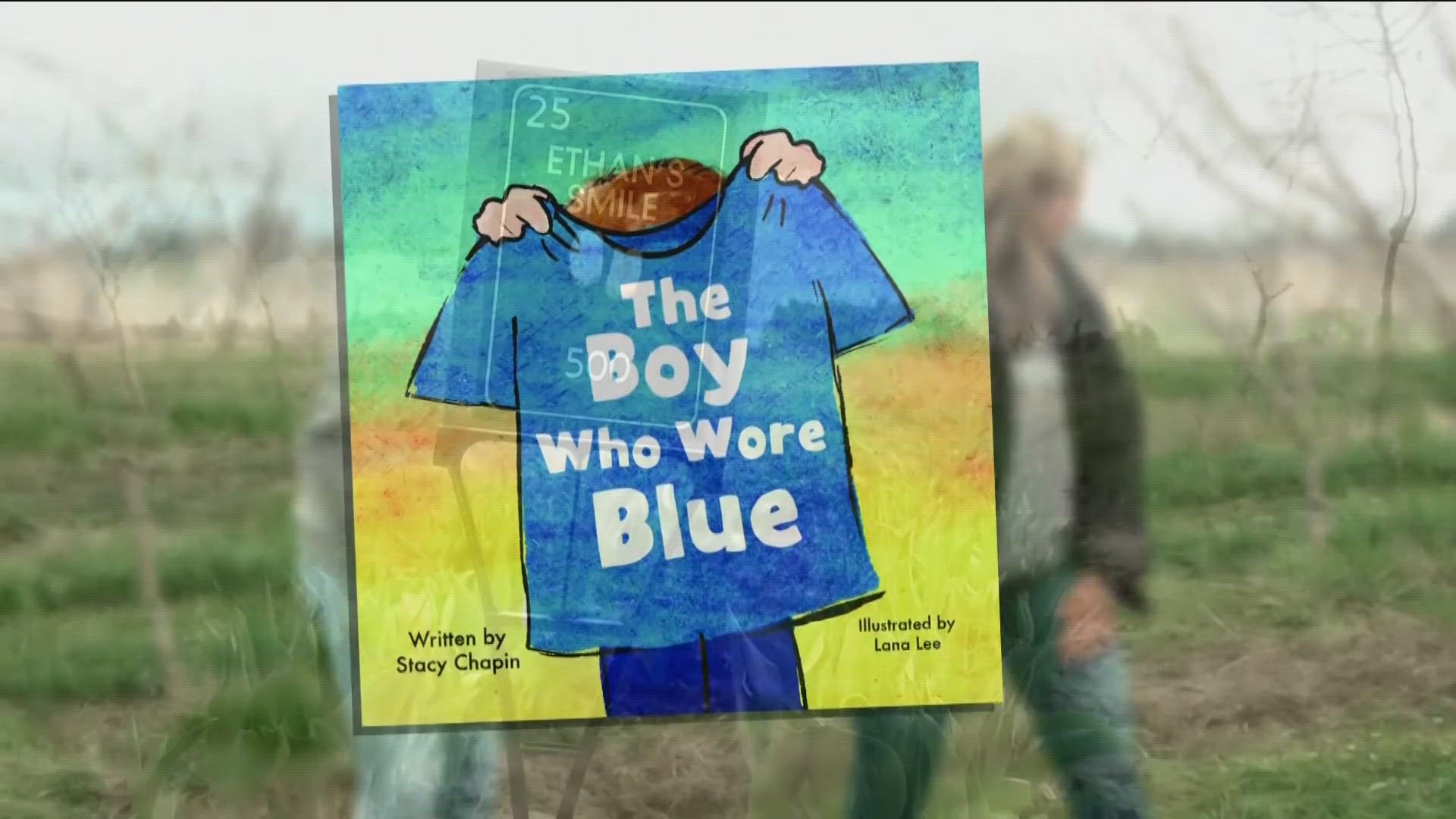 The mother of Ethan Chapin also wrote a book, "The Boy Who Wore Blue."