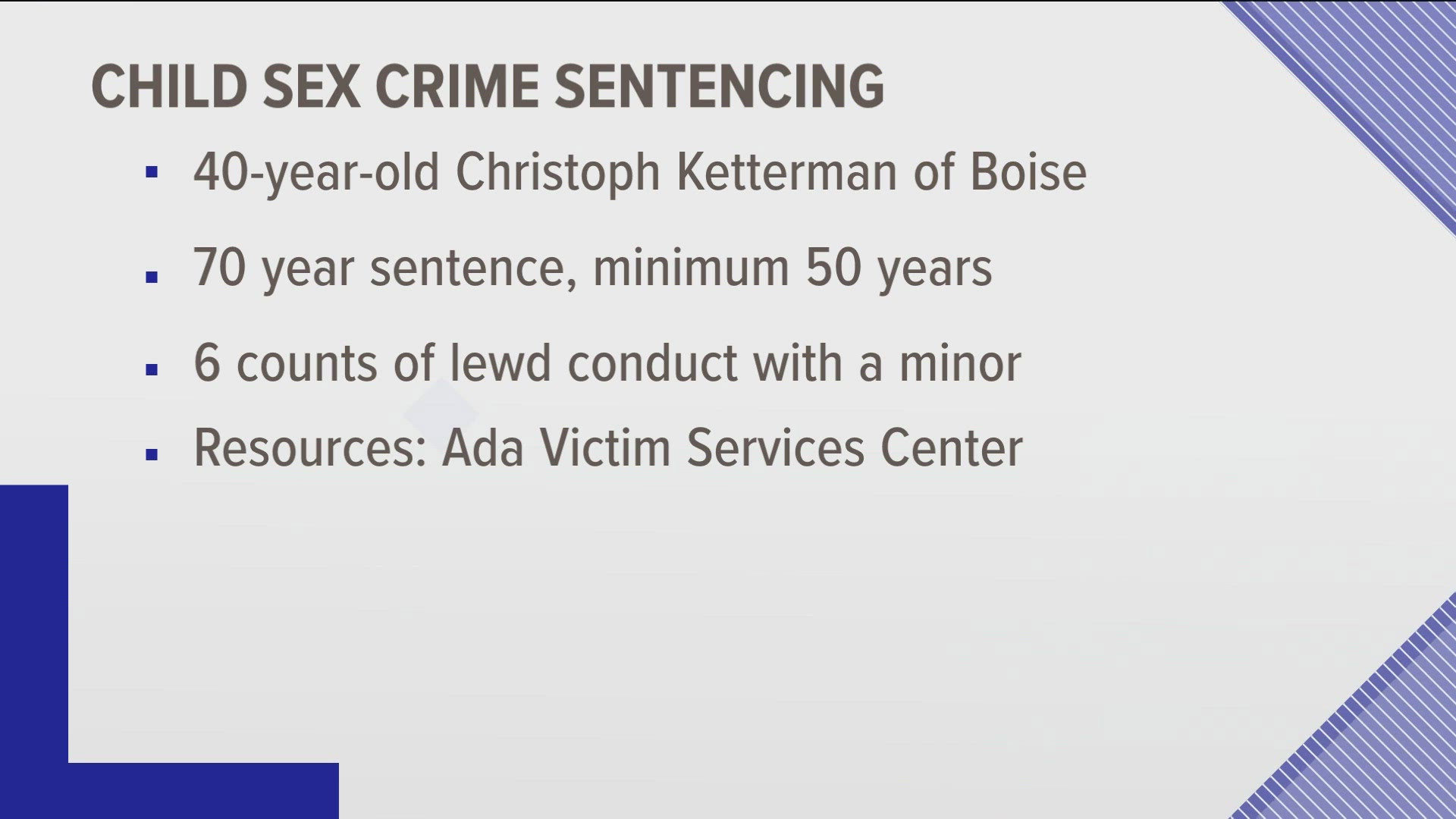 Idaho man gets 70-year prison sentence for child sex crimes | ktvb.com