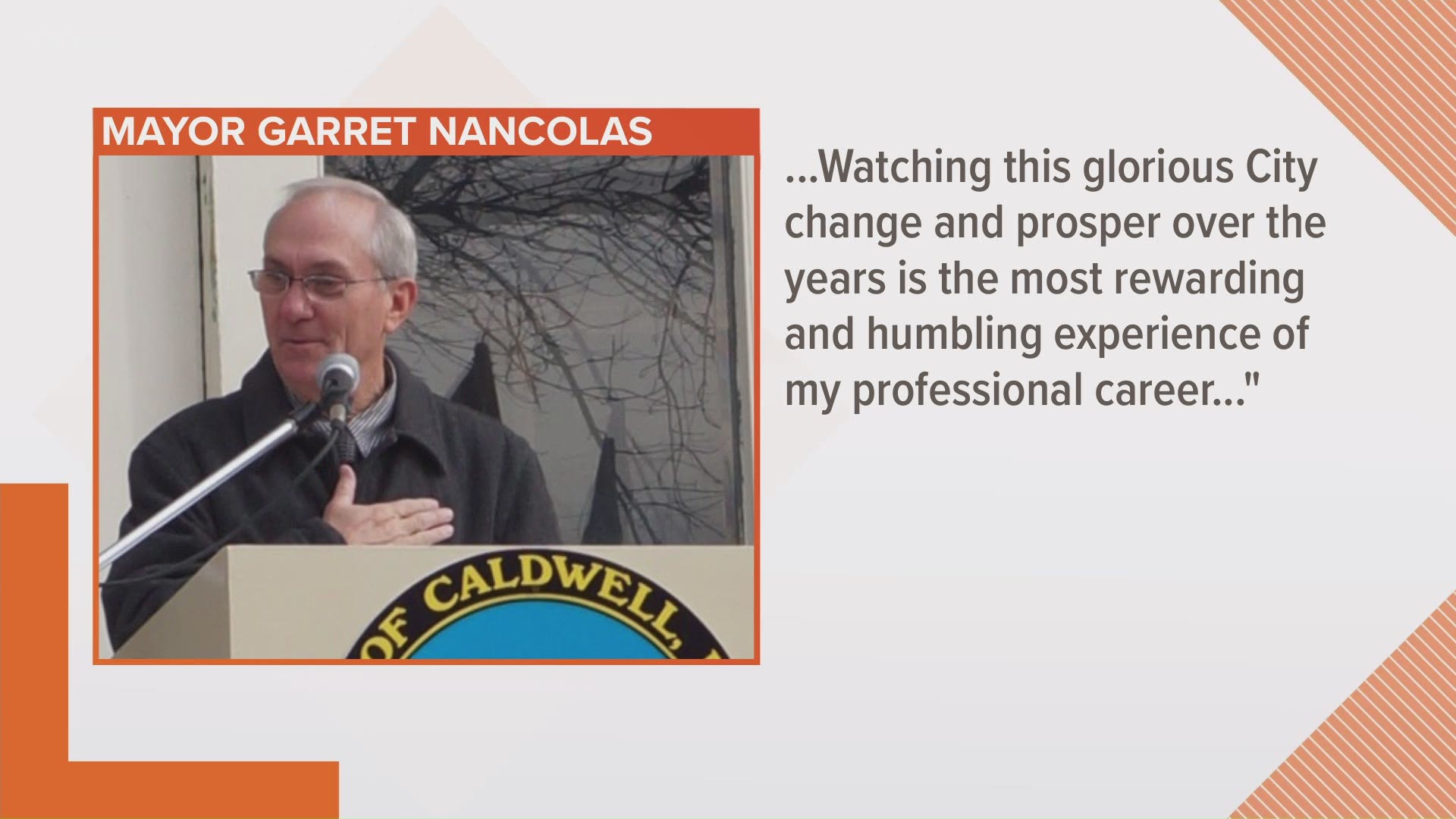 Garrett Nancolas has been elected six times since 1997 and is the longest-serving mayor in the city’s history.