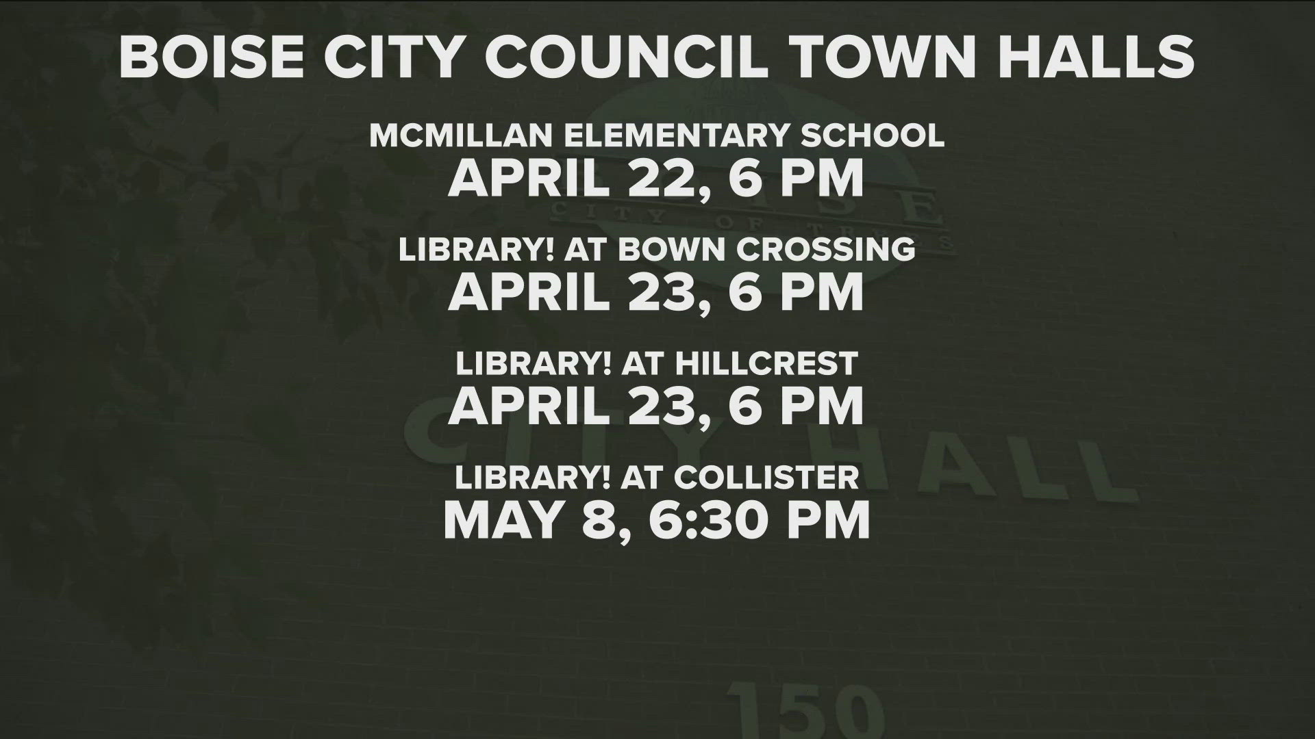 Boise City Council members have scheduled a series of town hall meetings across all six districts in the coming weeks.