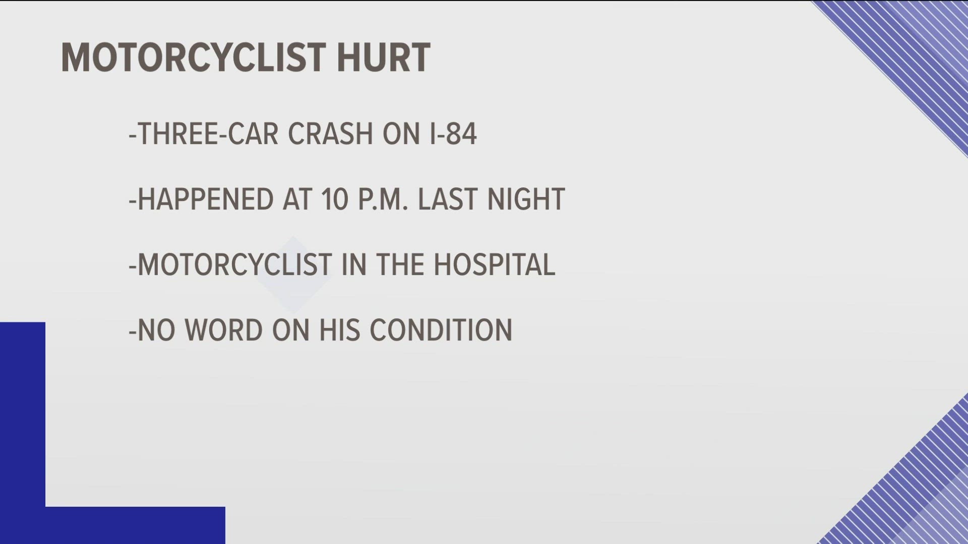 The driver, a 49-year-old man from Nampa, was stopped on the shoulder of the highway when he was hit.