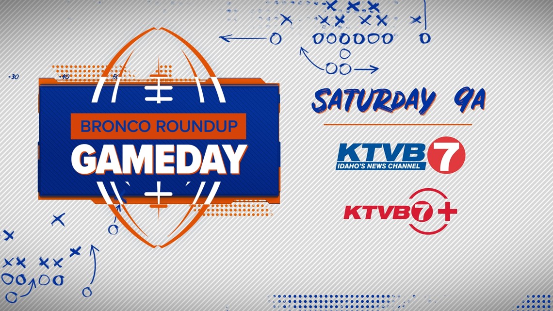 Watch KTVB's Bronco Roundup Game Day Show Thursday at 4:30 p.m.