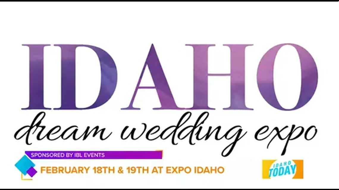 Idaho Today Idaho Dream Wedding Expo