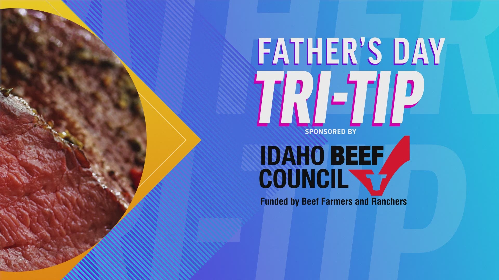 A home cooked meal can really being a family together, especially on Father's Day. 4th Generation Cattlemen, Drew & Gina share with us a Tri-Tip recipe. idbeef.org