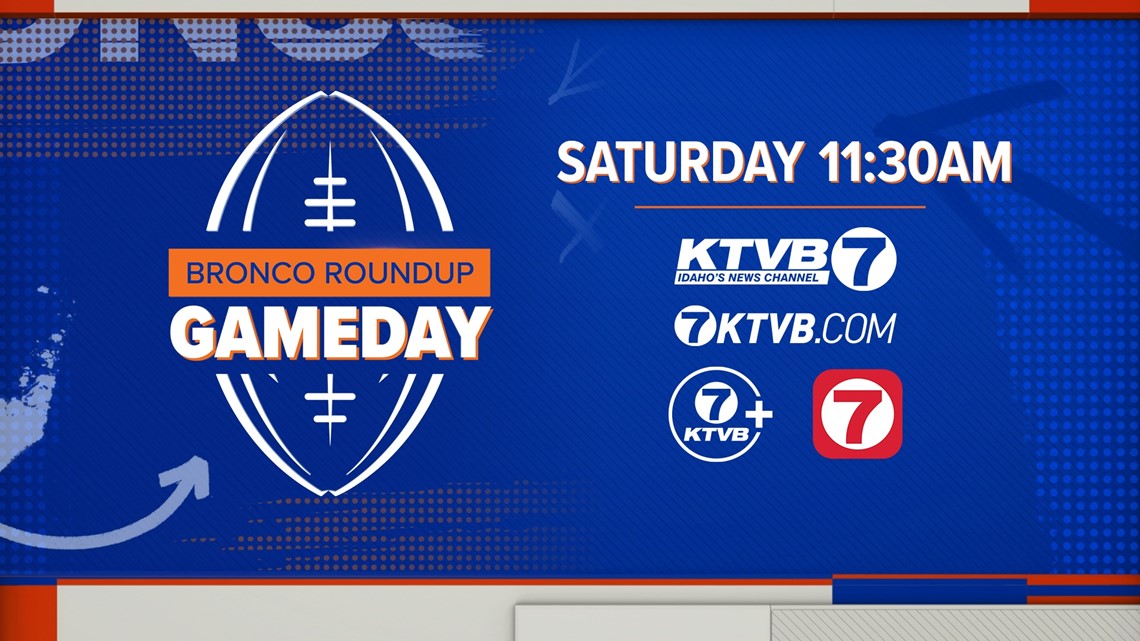 Watch KTVB's Bronco Roundup Game Day Show Thursday at 4:30 p.m.