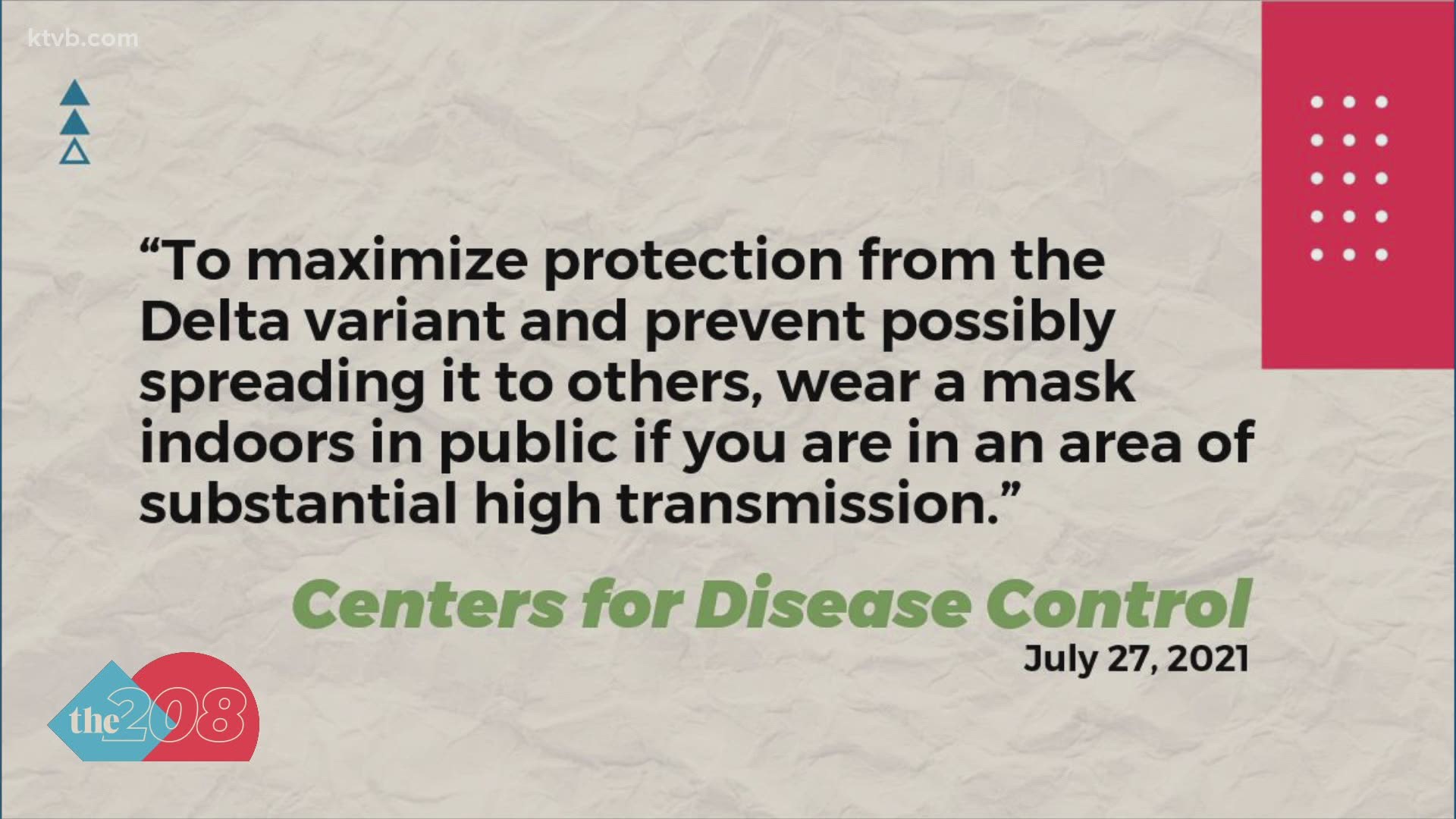 The mask requirement goes into effect on Wednesday, July 28.