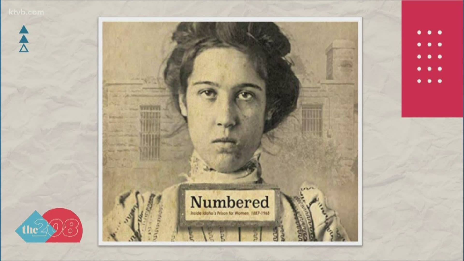 The book titled "Numbered: Inside Idaho's Prison for Women" tells the story about a fascinating part of Idaho's history that is rarely talked about.