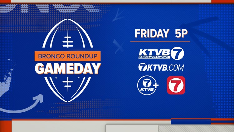 Watch the Bronco Roundup Game Day Show Friday at 5 p.m. MT