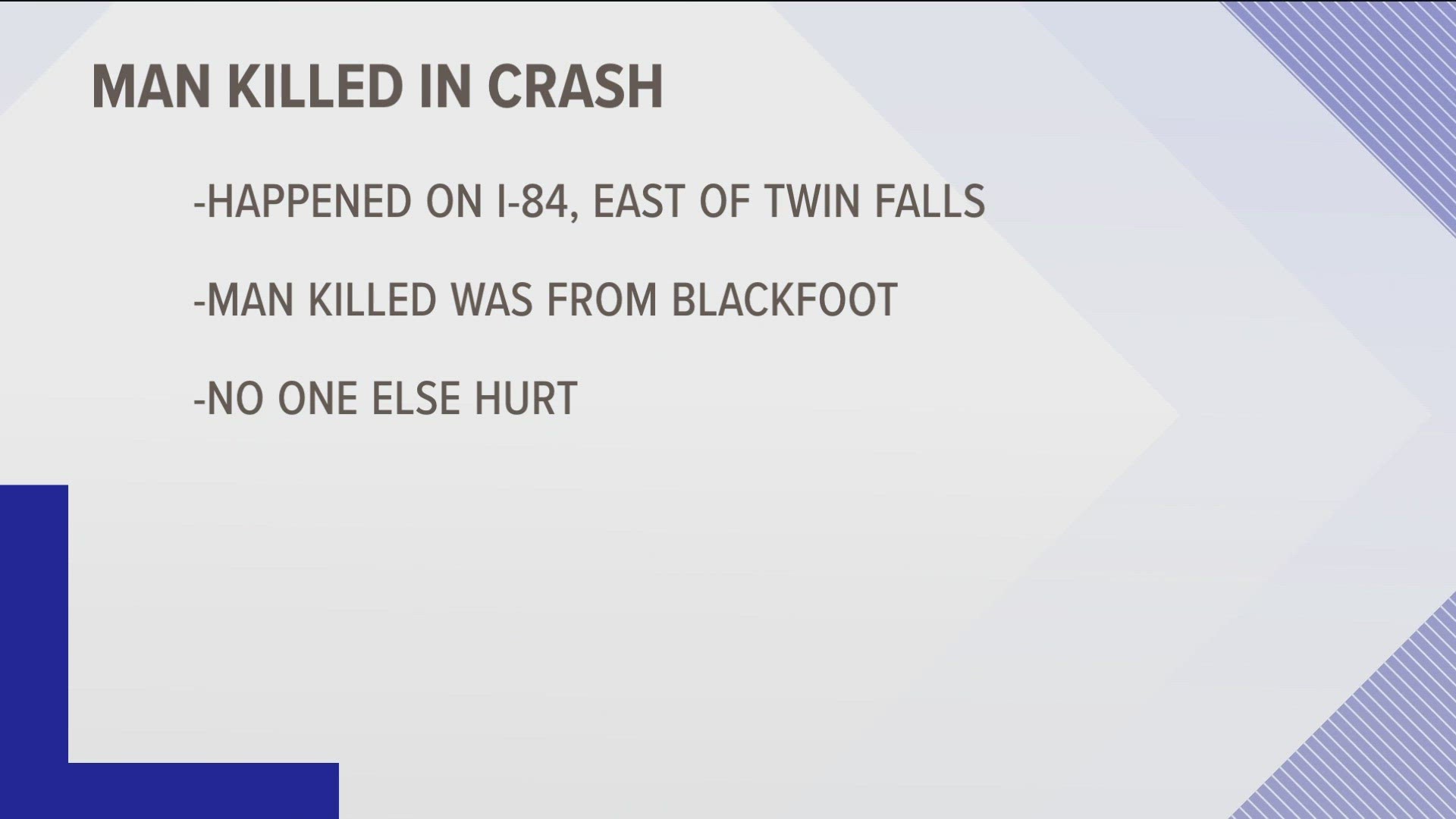 Police said the crash happened east of Twin Falls.