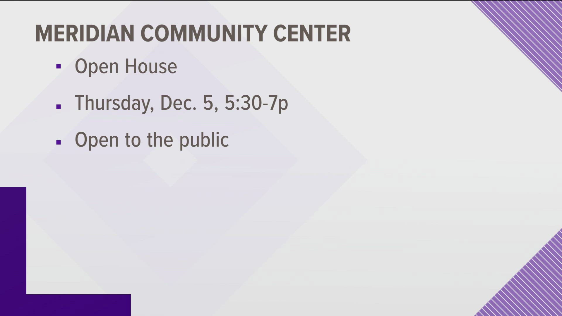 Meridian is holding an open house for a community center coming to town.