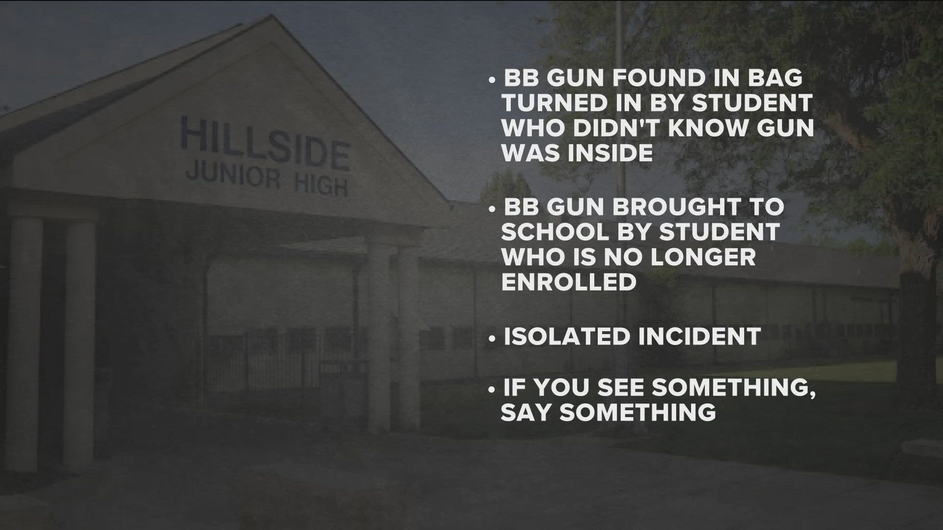 In an email to parents, a BB gun was found in a student's backpack. The school said they are no longer enrolled.