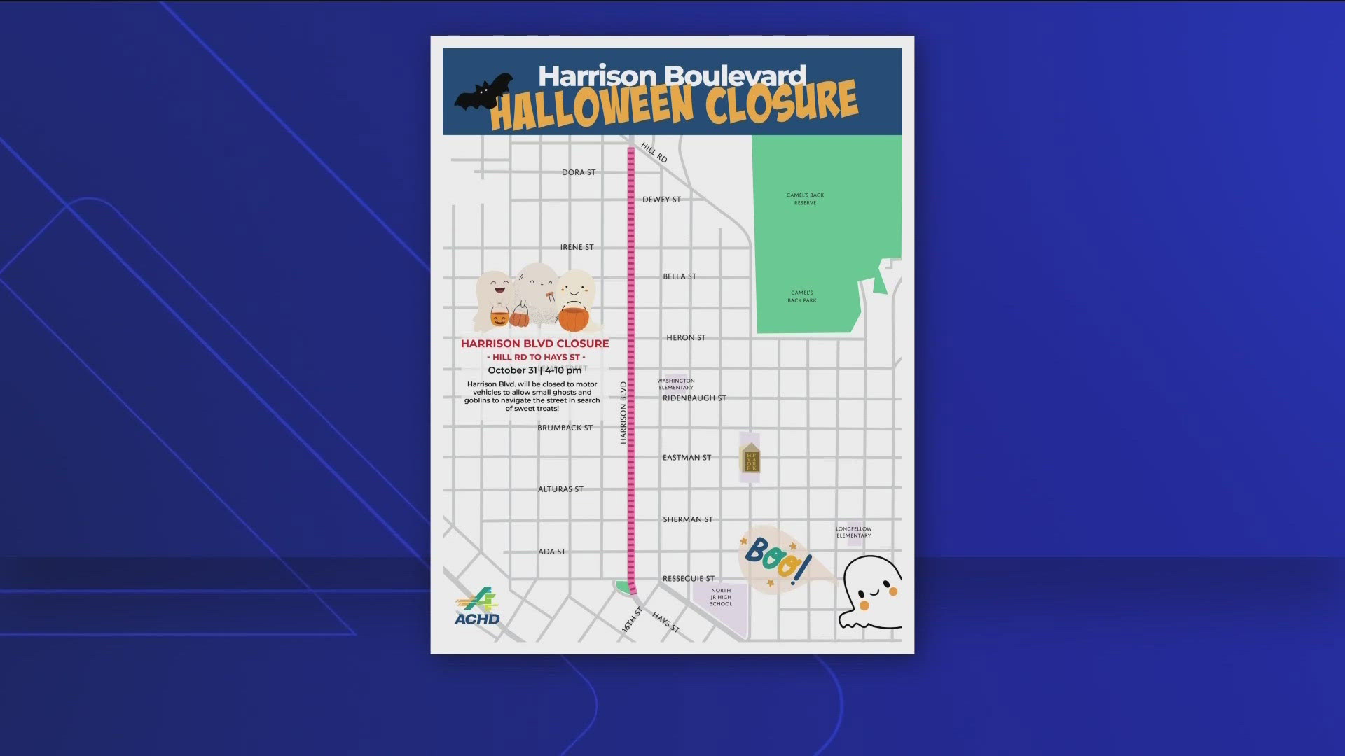 The Ada County Highway District said Harrison Boulevard will be closed between Hill Road and Hays Street from 4 to 10 p.m.