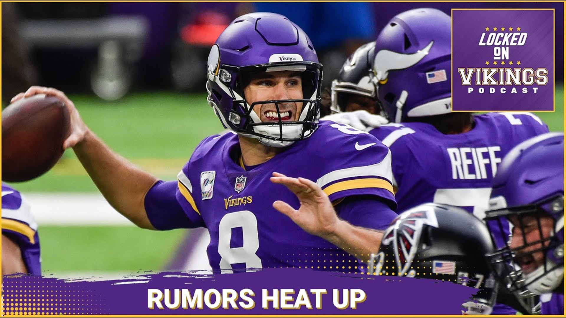 Kirk Cousins To Atlanta Falcons Rumors Are Everywhere. Do We Believe Them?