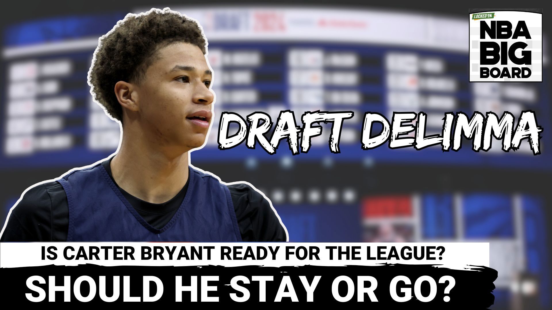 In this episode of Locked On NBA Big Board, brothers Rafael and James Barlowe dive into the stay-or-go dilemma facing Arizona freshman Carter Bryant.