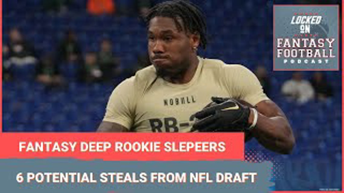 Fantasy football rookie deep sleepers from lateround 2024 NFL Draft