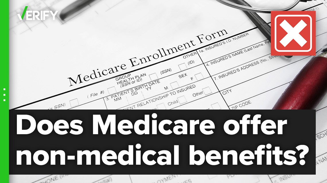 Medicare doesn't offer non-medical benefits but Medicare Advantage does