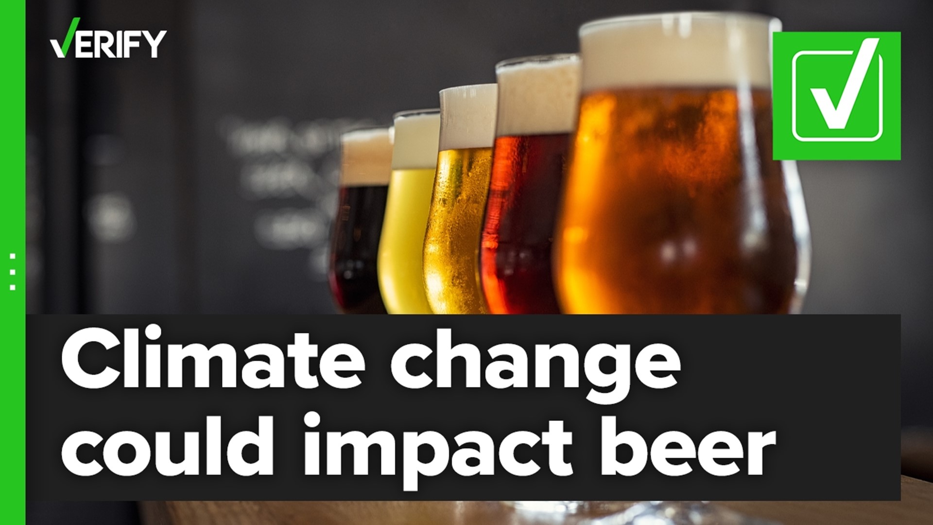 Water and barley are highly subject to climate change. And that impact could alter the taste of beer and lead to higher prices.