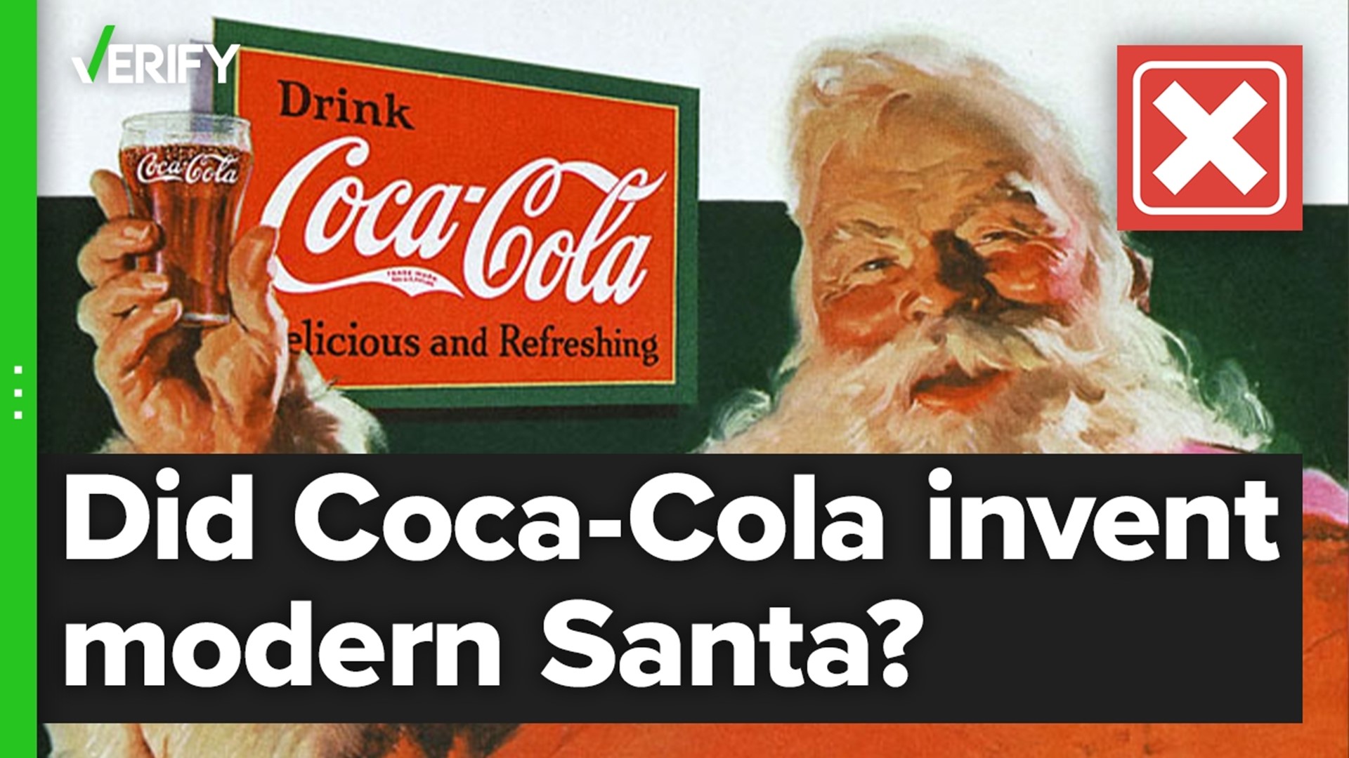 Did Coca-Cola invent the modern image of Santa? The VERIFY team confirms this is false.