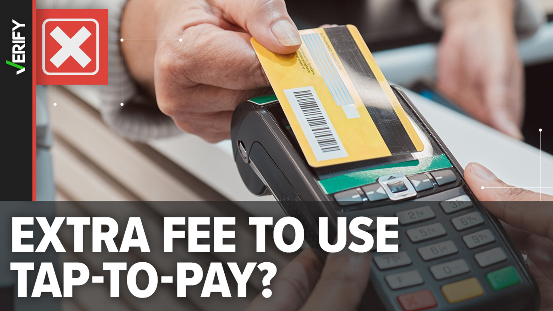 Consumers aren’t charged additional fees for using tap-to-pay methods instead of swiping or inserting their credit or debit cards.